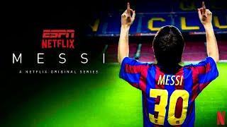 MESSI - A Netflix Original Series | Trailer | The Last Dance |