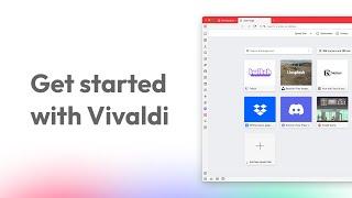 Get started with Vivaldi Browser on desktop