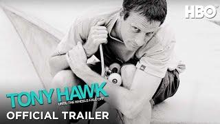 Tony Hawk: Until the Wheels Fall Off | Official Trailer | HBO