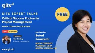 GITS EXPERT TALKS: Critical Success Factors in Project Management by Batari Saraswati