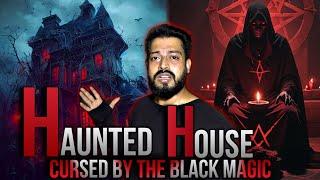 Real horror story | A Real Haunted house | Cursed by black magic