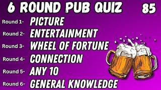 Virtual Pub Quiz 6 Rounds: Picture, Entertainment, Wheel of Fortune, Connection, Any 10 and GK No.85