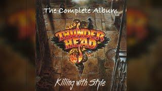 Thunderhead - Killing With Style - Full Album