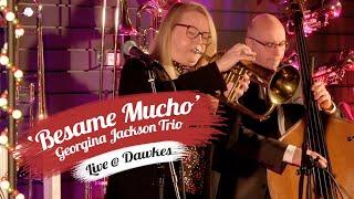 Besame Mucho (Flugel Horn) | Georgina Jackson Trio | Live at Dawkes Music