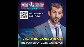 Adriel Lubarsky | The Power of Cold Outreach & Standing Out From The Crowd | Remix