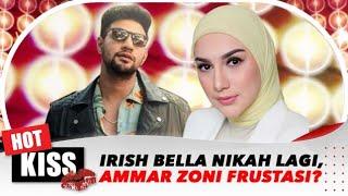 Bahagia! Irish Bella Kembali Menikah, Ammar Zoni Frustasi? | Hot Kiss