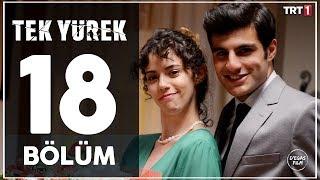 Tek Yürek 18. Bölüm