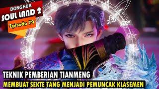 YUHAO MEMBAWA SEKTE TANG KE PUNCAK KLASEMEN - Alur Cerita Soul Land 2 episode 79 - Soul Land Terbaru