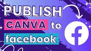 How To Publish Canva To Facebook