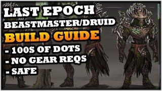 Beastmaster/Druid Build Guide: No Gear Requirements! - Last Epoch Build Guide