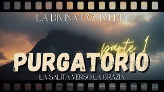 IL PURGATORIO DI DANTE | PARTE 1 - Il primo film sulla Divina Commedia