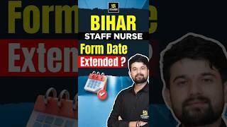 Bihar Staff Nurse Form Date Extended? #shorts #utkarshnursing #sagarsir