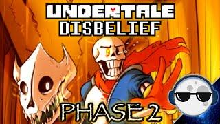 Phase 2 [Remix] || Undertale: Disbelief Papyrus