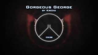 Kredo - Gorgeous George [Free Download]