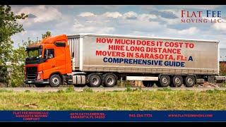 How Much Does it Cost to Hire Long Distance Movers in Sarasota, FL: A Comprehensive Guide