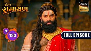 Ravan के सेनापति के जाल में फँसे Neel | Shrimad Ramayan - Ep 133 | Full Episode