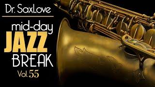 Smooth Jazz Break Vol 55 - 30min Mix of Relaxing Instrumental Background Music