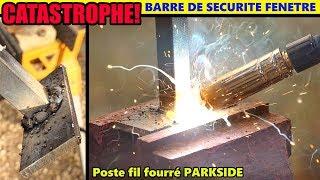 catastrophe ! soudure barre de fenêtre - poste à souder fil fourré PARKSIDE LIDL PFDS 33