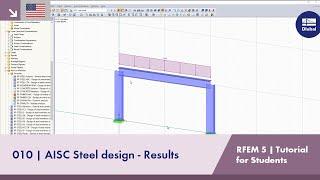 RFEM 5 Tutorial for Students | 010 AISC Steel design - Results