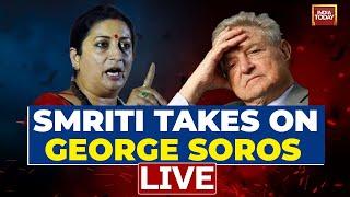 Watch: Smriti Irani Takes On George Soros After American Investor Taunted Modi Sarkar | Adani Row