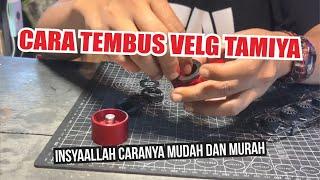 Cara Tembus Velg Tamiya dengan Mudah Dan Murah