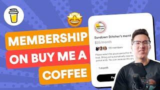 Starting a Membership on Buy Me a Coffee with Great Examples!