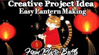 Creative Idea on How to Make Lantern from Plastic Bottle  @CHauzofCreativity