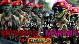 NGERIKOPASSUS VS MARINIR Asumsi Diluar, Siapakah yg Ter... dari Kedua Pasukan Elite ini.?(JAWABAN)