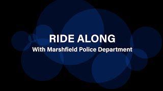 OnFocus Presents: Ride--Along with Marshfield Police Department