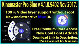 Blue Kinemaster Pro 2017, 100 % support video layer without root