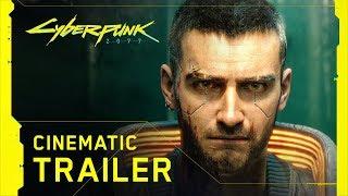 Cyberpunk 2077 - Cinematic Trailer