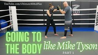 Going to the Body like Mike Tyson : Part 1