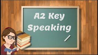 Cambridge A2 Key Speaking