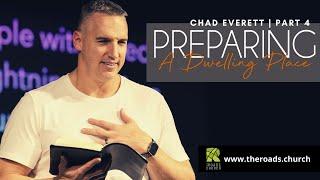 Preparing A Dwelling Place Part 5 | Chad Everett | The Roads Church Norris City and Mt Carmel IL