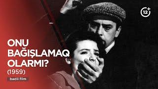 Onu bağışlamaq olarmı? (1959)