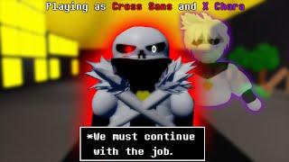 Playing as Cross Sans and X Chara (Undertale Judgement Day)