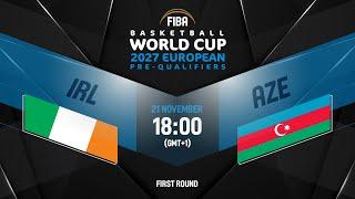 Ireland v Azerbaijan | Full Basketball Game | FIBA Basketball World Cup 2027 European Pre-Qualifiers