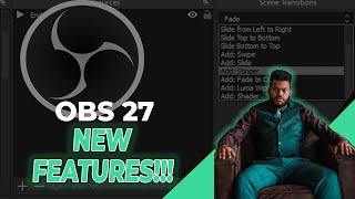 OBS 27 New Features!!!