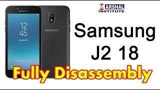 Samsung J2 18 fully disassembly