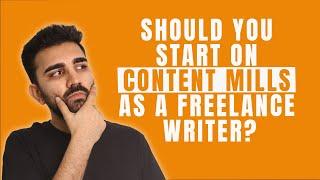 Should You Start on Content Mills as a Freelance Writer?