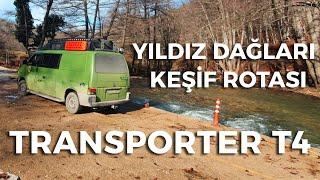 TRANSPORTER T4 İLE YILDIZ DAĞLARI KEŞİF ROTASI