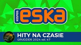 ESKA Hits on Time - December 2024 vol. 47 – official mix of Radio ESKA