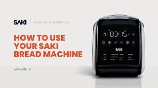 How to Use Saki Bread Machine