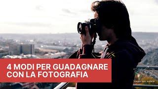 Come guadagno grazie alla fotografia( guadagnare con la fotografia)