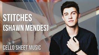 Cello Sheet Music: How to play Stitches by Shawn Mendes