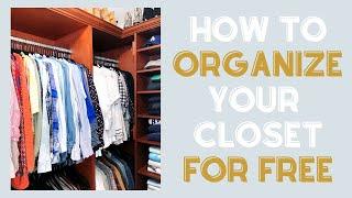 How To Organize Your Closet For Free