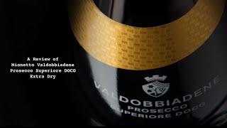 Mionetto Valdobbiadene Prosecco Superiore DOCG Extra Dry Review