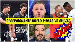 ANÁLISIS DECEPCIONANTE y poco emocionante el empate sin goles en el CHIVAS vs PUMAS | Futbol Picante