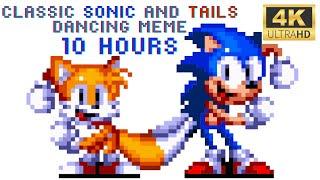 Classic Sonic and Tails Dancing Meme 10 Hours