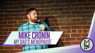 My Dad's Menopause - Mike Cronin (Rhizome Comedy)